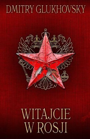 Dmitry Glukhovsky   Witajcie w Rosji 080240,1